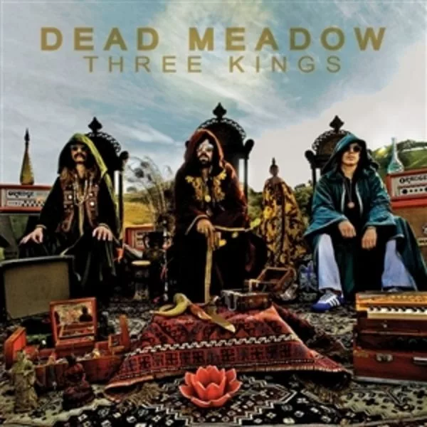 Dead Meadow — Three Kings
