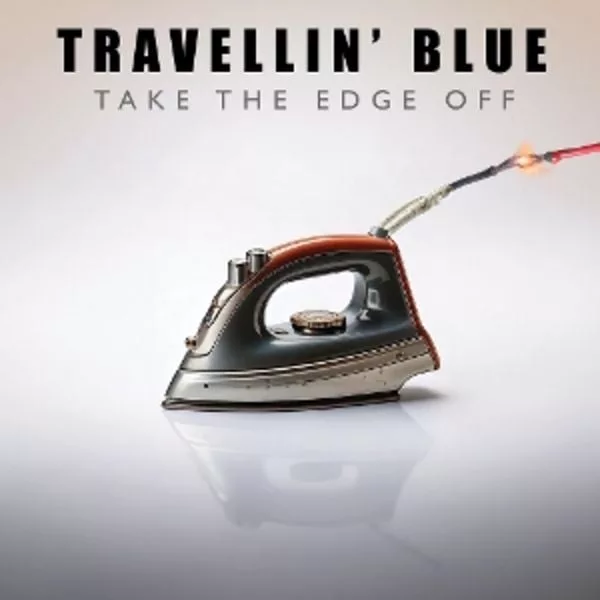 Travellin' Blue — Take The Edge Off
