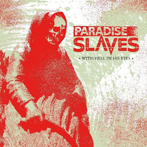 Paradise Slaves — With Hell In His Eyes