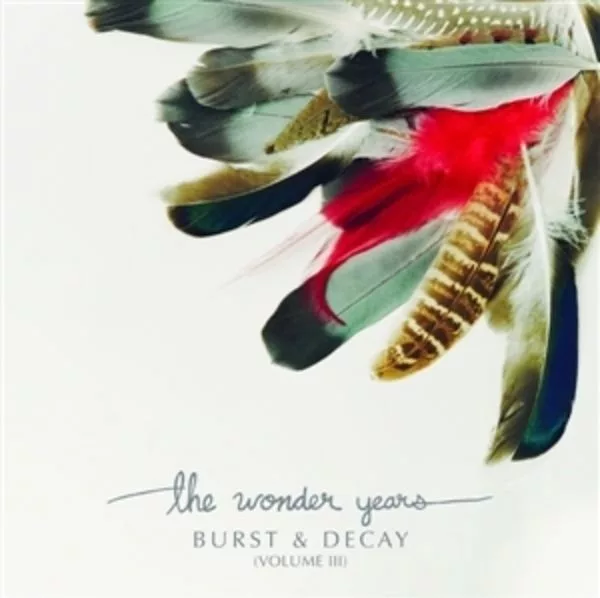 The Wonder Years — Burst & Decay (Volume III)