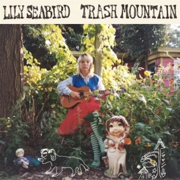 Lily Seabird — Trash Mountain