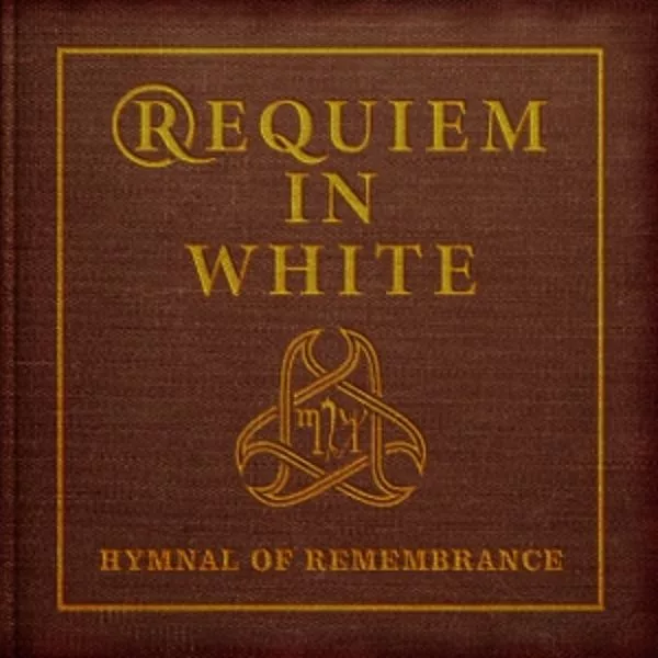 Requiem In White — Hymnal Of Remembrance
