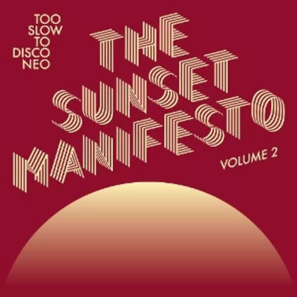Various — The Sunset Manifesto (Too Slow To Disco Neo) (Volume 2)
