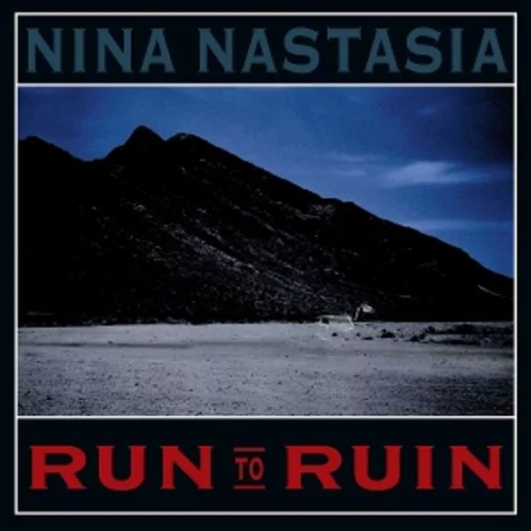 Nina Nastasia — Run To Ruin