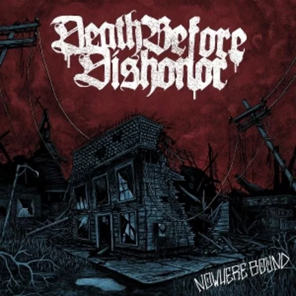 Death Before Dishonor — Nowhere Bound