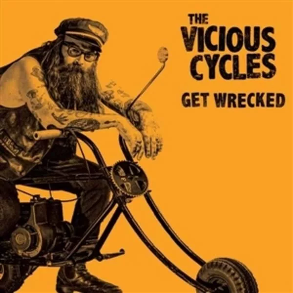 The Vicious Cycles — Get Wrecked