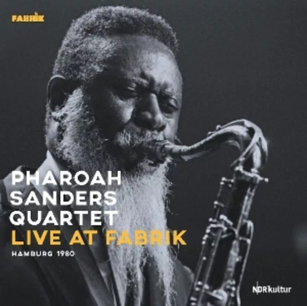 Pharoah Sanders Quartet — Live At Fabrik Hamburg 1980