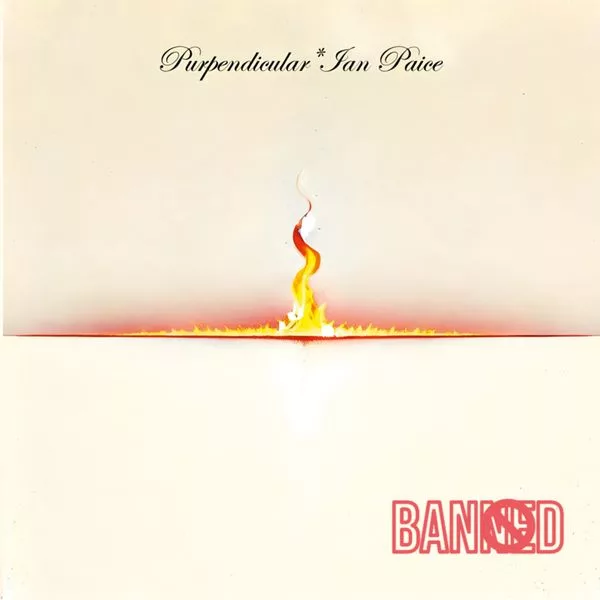Purpendicular * Ian Paice — Banned