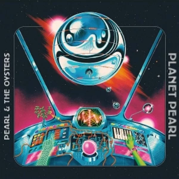 Pearl & The Oysters — Planet Pearl