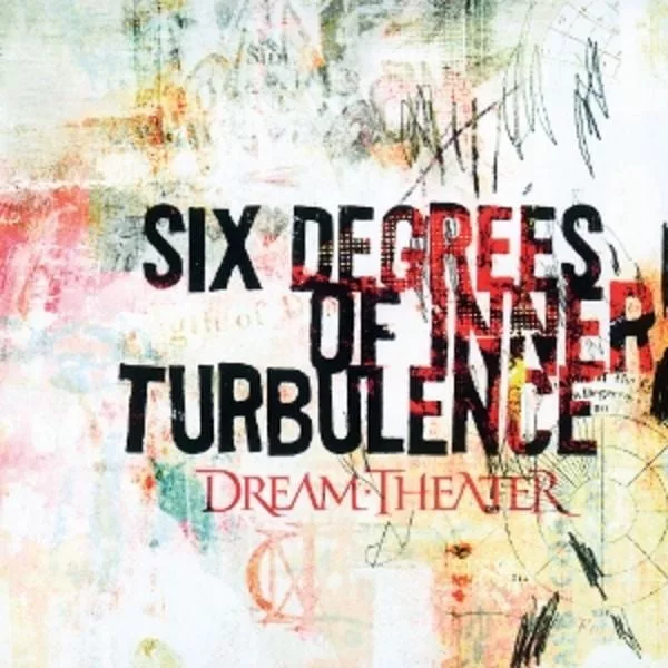 Dream Theater — Six Degrees Of Inner Turbulence