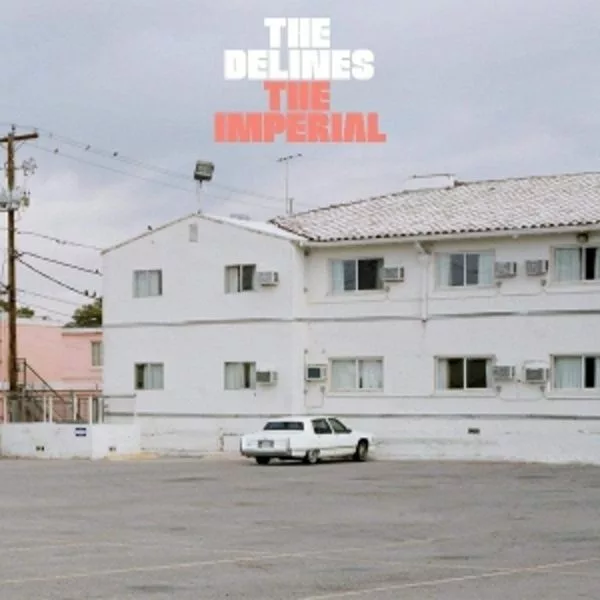 The Delines — The Imperial