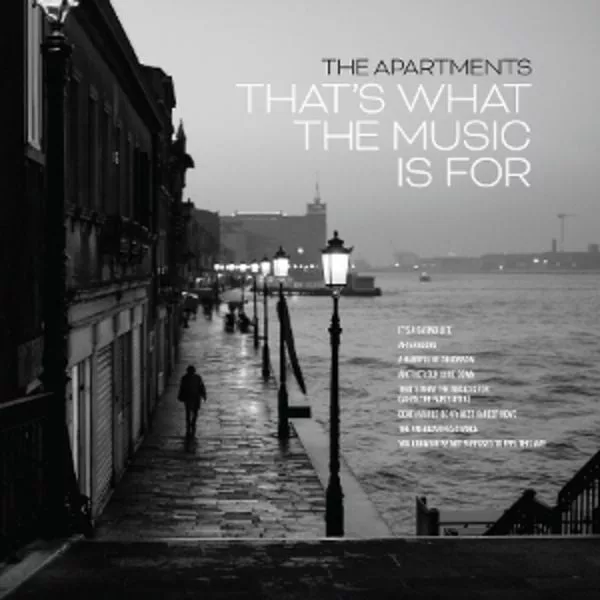The Apartments — That's What The Music Is For