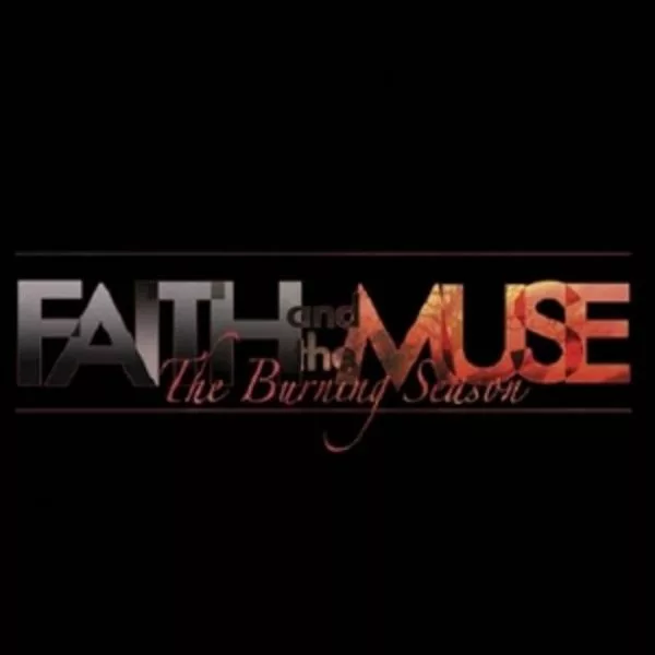 Faith And The Muse — The Burning Season