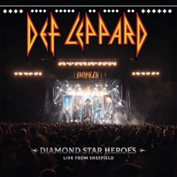 Def Leppard — Diamond Star Heroes (Live From Sheffield)
