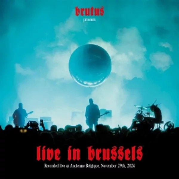 Brutus — Live In Brussels