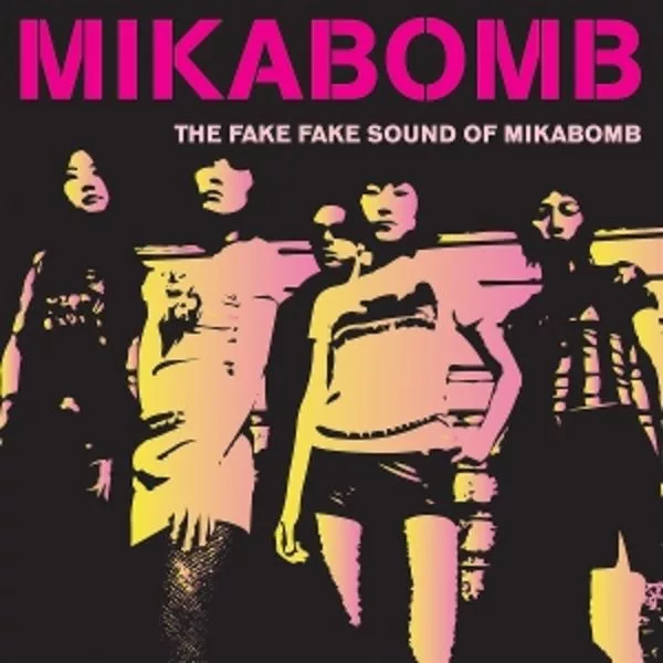 Mika Bomb — The Fake Fake Sound Of Mikabomb