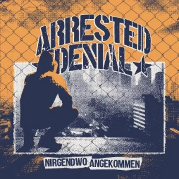 Arrested Denial — Nirgendwo Angekommen