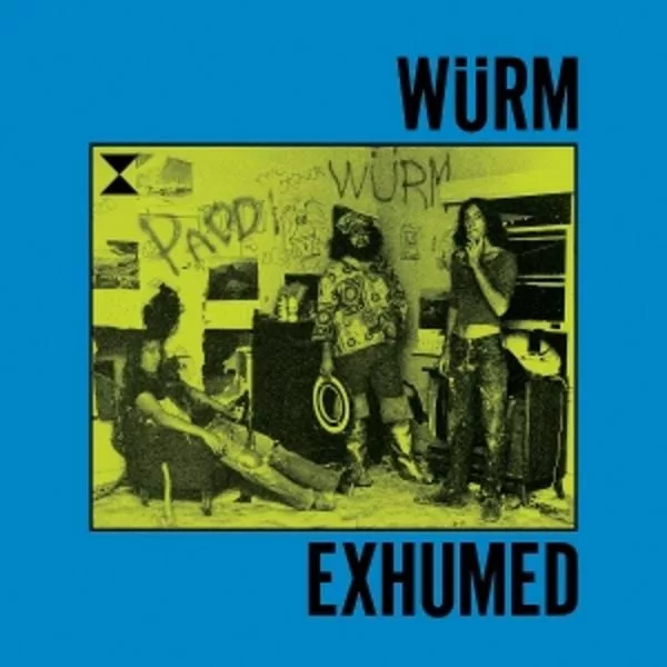 Würm — Exhumed