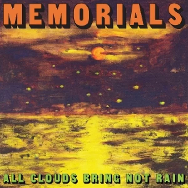 Memorials — All Clouds Bring Not Rain