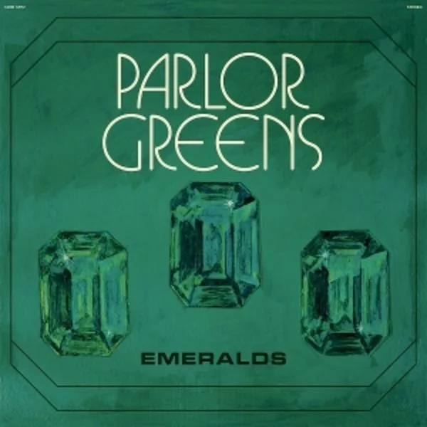 Parlor Greens — Emeralds