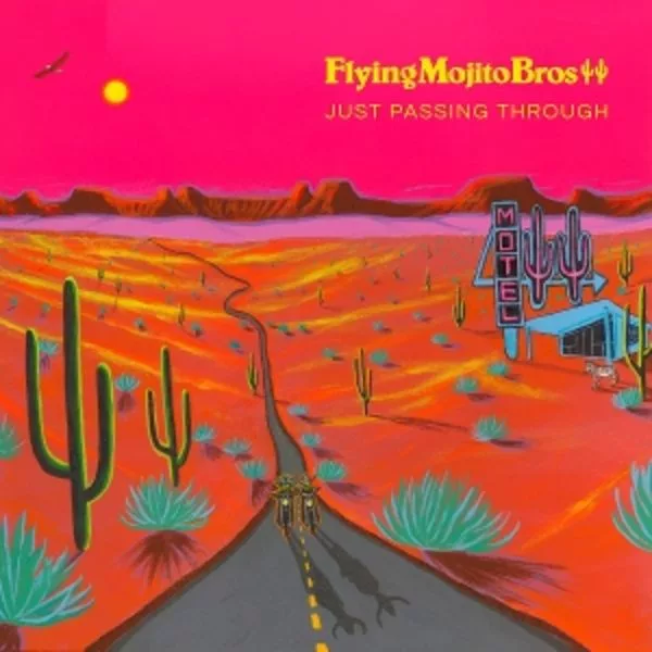 Flying Mojito Bros — Just Passing Through