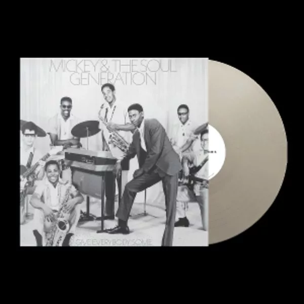 Mickey & The Soul Generation — Give Everybody Some