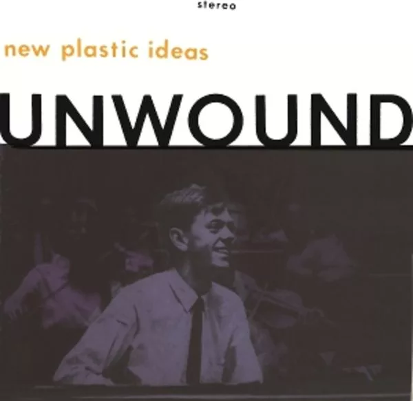 Unwound — New Plastic Ideas