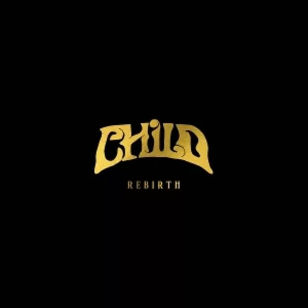Child — Rebirth