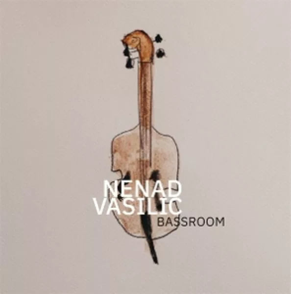 Nenad Vasilić — Bassroom
