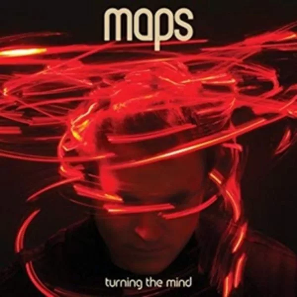 Maps — Turning The Mind