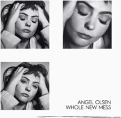 Angel Olsen — Whole New Mess