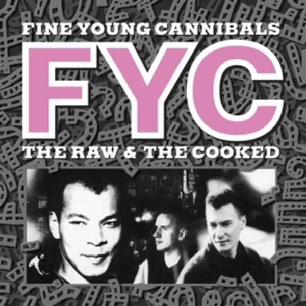 Fine Young Cannibals — The Raw & The Cooked