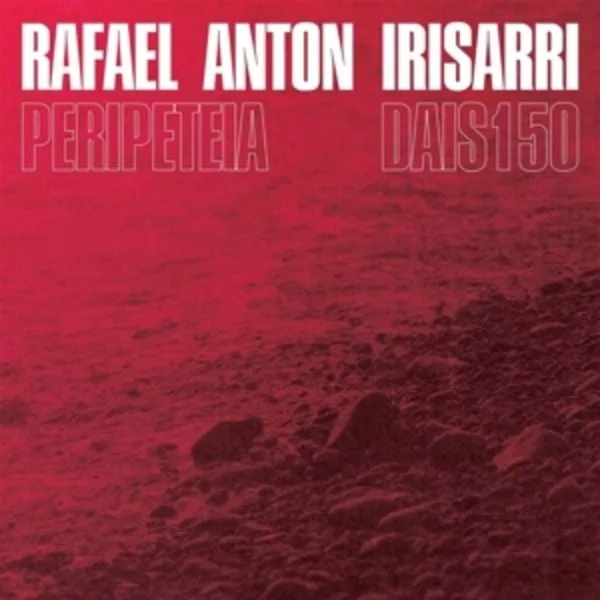 Rafael Anton Irisarri — Peripeteia