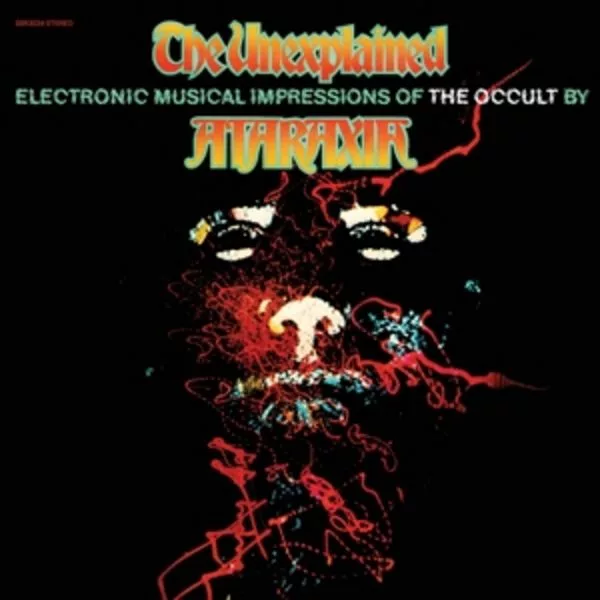 Ataraxia — The Unexplained (Electronic Musical Impressions Of The Occult)