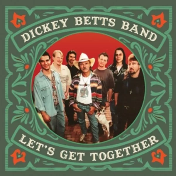 Dickey Betts Band — Let‘s Get Together