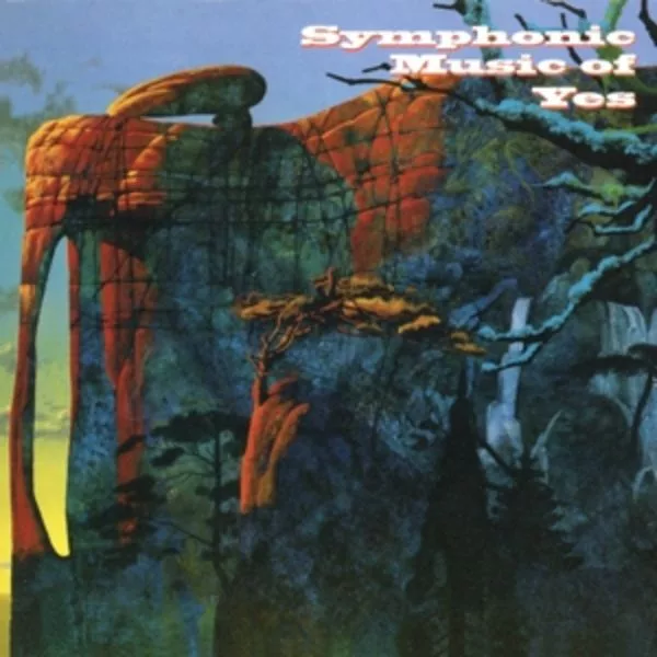 The London Philharmonic Orchestra*, Steve Howe, Bill Bruford, Tim Harries, David Palmer — Symphonic Music Of Yes