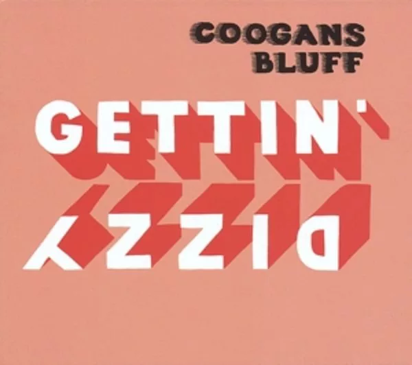 Coogans Bluff — Gettin' Dizzy