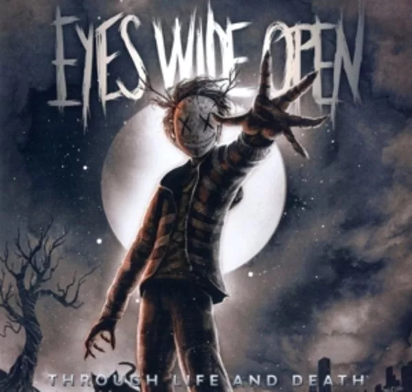 Eyes Wide Open — Through Life And Death