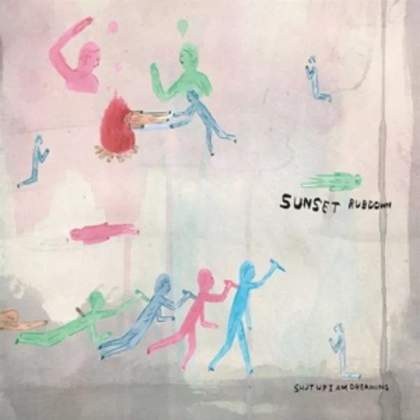 Sunset Rubdown — Shut Up I Am Dreaming