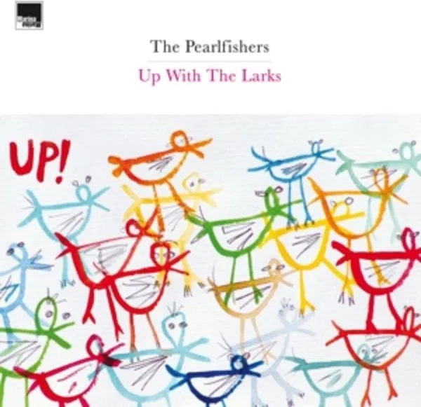 The Pearlfishers — Up With The Larks