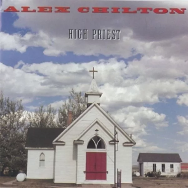 Alex Chilton — High Priest