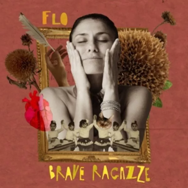 Flo — Brave Ragazze