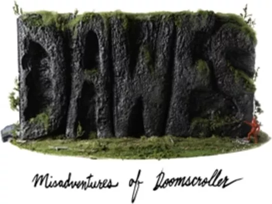 Dawes — Misadventures Of Doomscroller