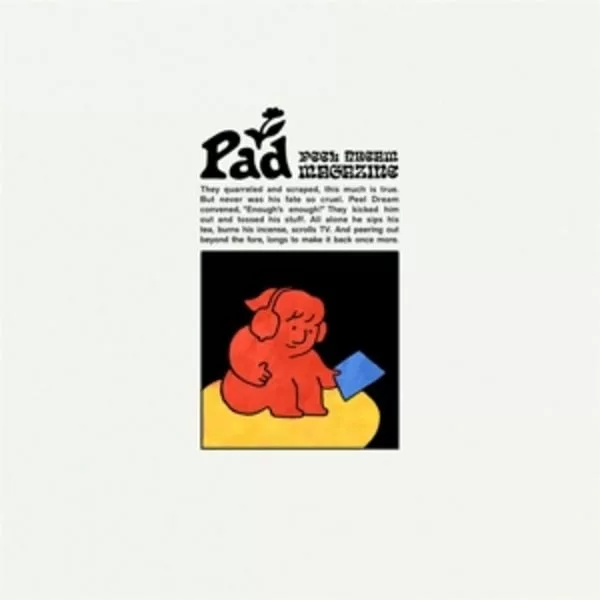 Peel Dream Magazine — Pad