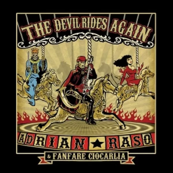 Adrian Raso & Fanfare Ciocarlia — The Devil Rides Again