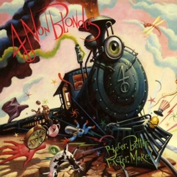 4 Non Blondes — Bigger, Better, Faster, More!
