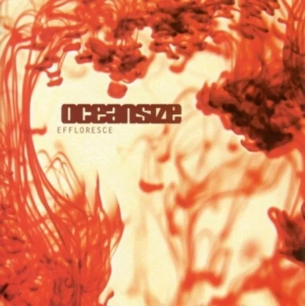 Oceansize — Effloresce