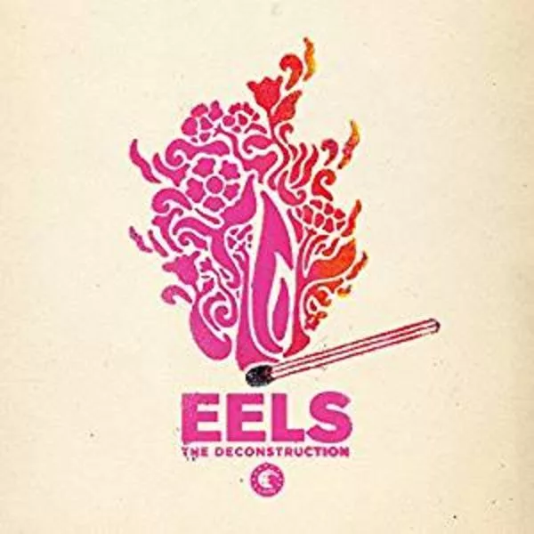 Eels — The Deconstruction