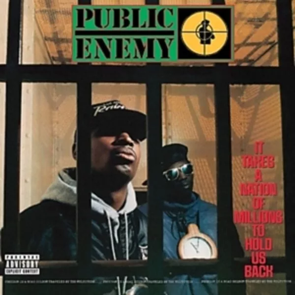 Public Enemy — It Takes A Nation Of Millions To Hold Us Back