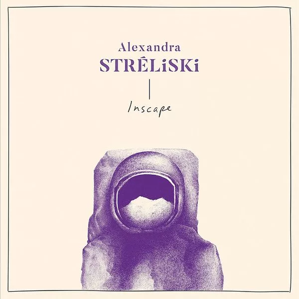 Alexandra Stréliski — Inscape
